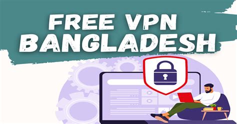 free vpn for bangladesh server